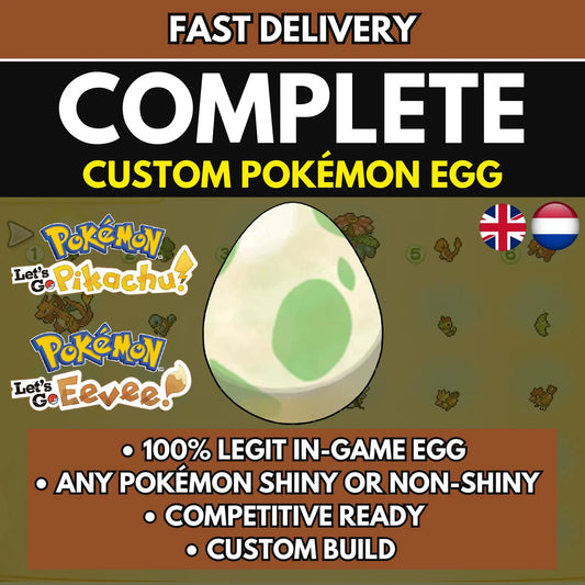6IV CUSTOM POKÉMON Egg / Pokémon Lets Go Pikachu & Lets Go Eevee / Choose Pokemon, Shiny, Level, EV's, Nature, Gender, Moves / Free Shiny