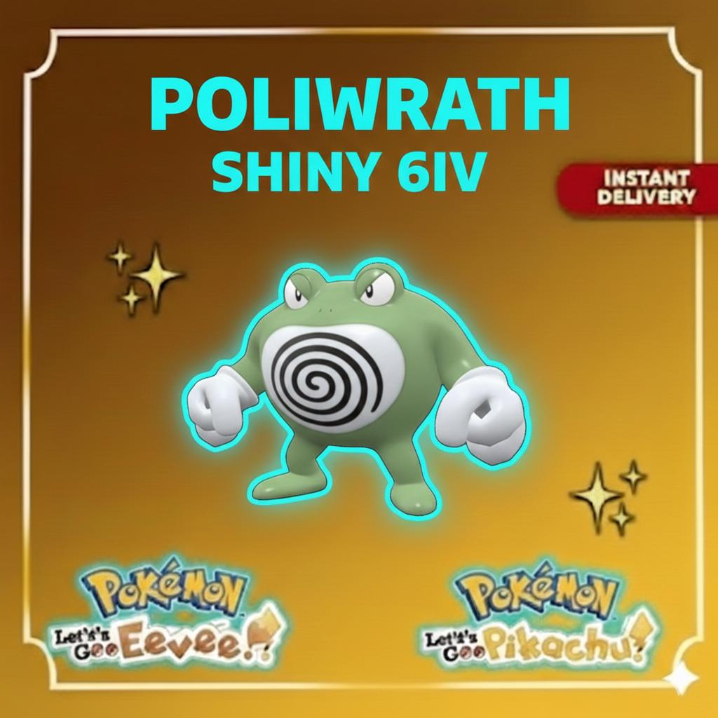 Pokemon Lets Go Pikachu and Eevee SHINY 6IV POLIWRATH / Competitive Set Battle Ready EV Trained / Shiny Pokemon / Customizable / Fast Trade