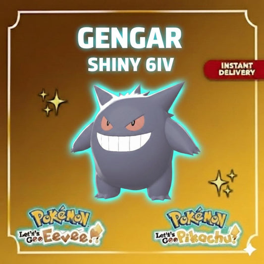 SHINY 6IV Gengar EV Trained | Pokémon Let’s Go Pikachu & Eevee | Battle Ready Competitive | Free Bonus Shiny | 50% Off Now