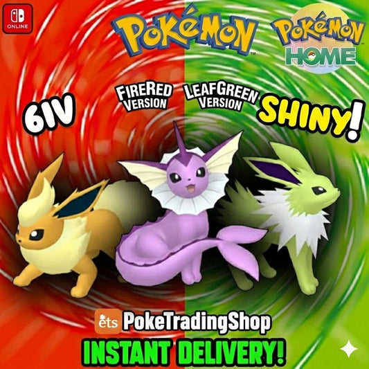 Pokémon FIRERED LEAFGREEN Authentic EEVEELUTIONS Shiny Flareon Vaporeon Jolteon - Pokémon HOME digital Pokémon trade by