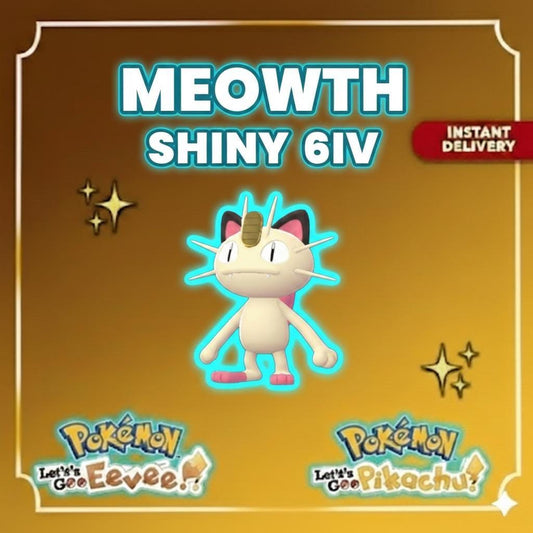 Shiny MEOWTH Pokémon Lets Go Pikachu Eevee 6IV Competitive Battle Ready - Pokémon Let's Go Pikachu & Eevee digital Pokémon
