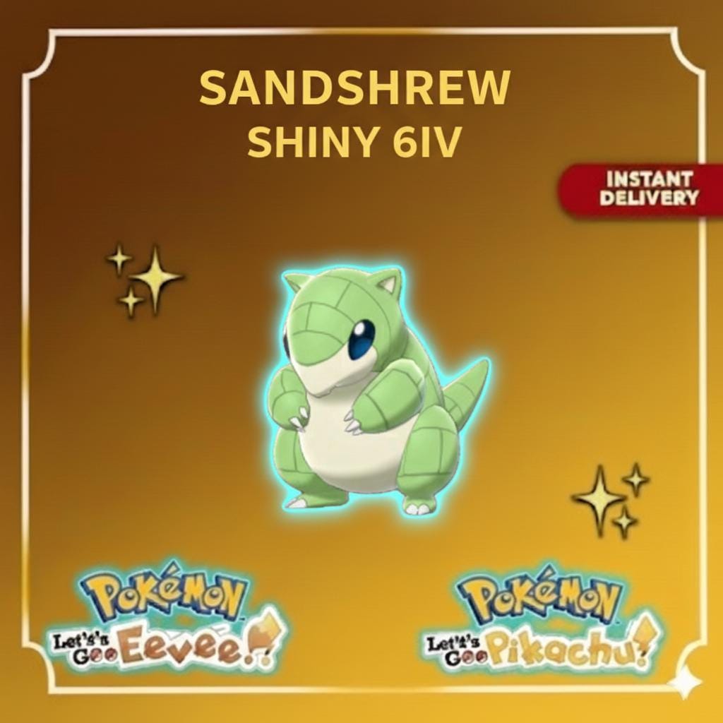 Shiny SANDSHREW Pokémon Lets Go Pikachu Eevee 6IV Competitive Battle Ready - Pokémon Let's Go Pikachu & Eevee digital Pokémon