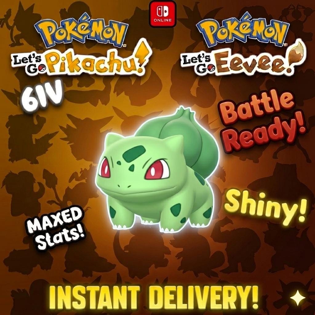 Shiny BULBASAUR Pokémon Lets Go Pikachu Eevee 6IV Competitive Battle Ready - Pokémon Let's Go Pikachu & Eevee digital Pokémon