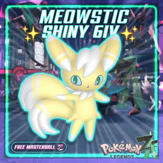 Shiny MEOWSTIC Pokémon Legends ZA 6IV Competitive Battle Ready - Pokémon Legends: Z-A digital Pokémon trade by