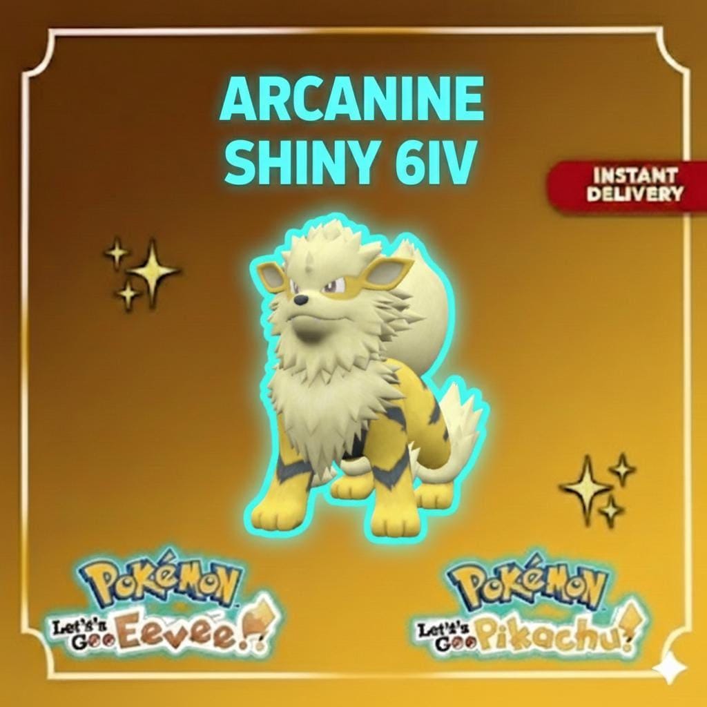 Shiny ARCANINE Pokémon Lets Go Pikachu Eevee 6IV Competitive Battle Ready - Pokémon Let's Go Pikachu & Eevee digital Pokémon