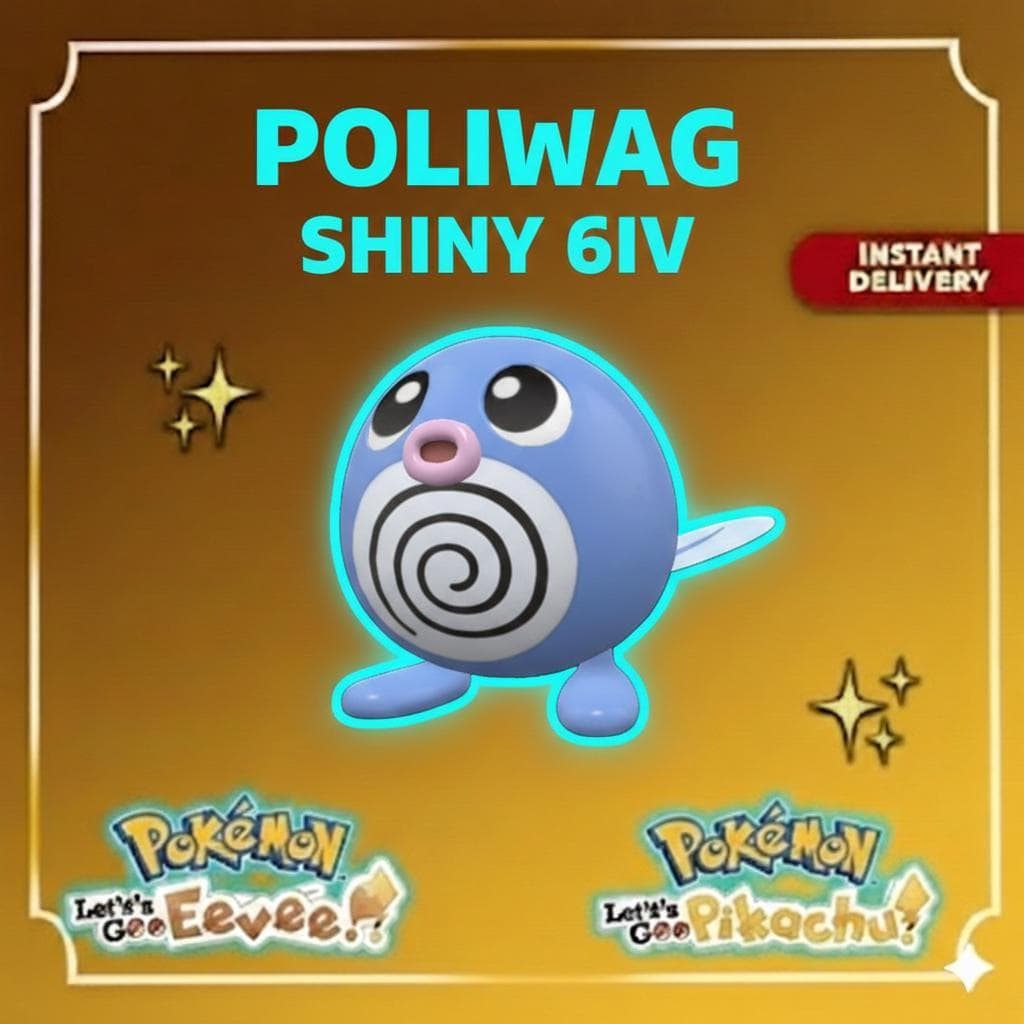 Shiny POLIWAG Pokémon Lets Go Pikachu Eevee 6IV Competitive Battle Ready - Pokémon Let's Go Pikachu & Eevee digital Pokémon