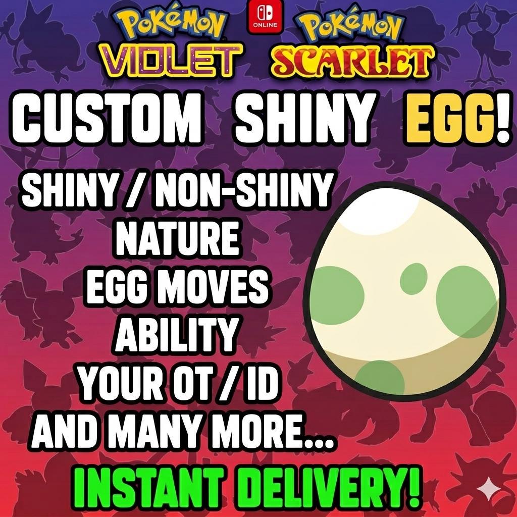 6IV CUSTOM POKÉMON Egg Pokémon Scarlet Violet Choose Pokemon, Shiny, Level, EV - Pokémon Scarlet & Violet digital Pokémon