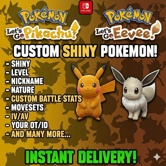 CUSTOM SHINY POKEMON Lets Go Pikachu Eevee Pokopia Ready Any Species Battle Ready - Pokémon Sword & Shield digital Pokémon