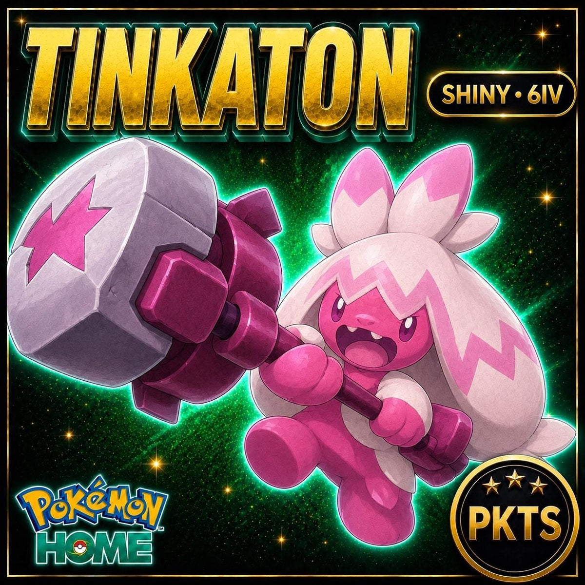 Shiny Tinkaton Pokémon HOME 6IV Competitive Battle Ready