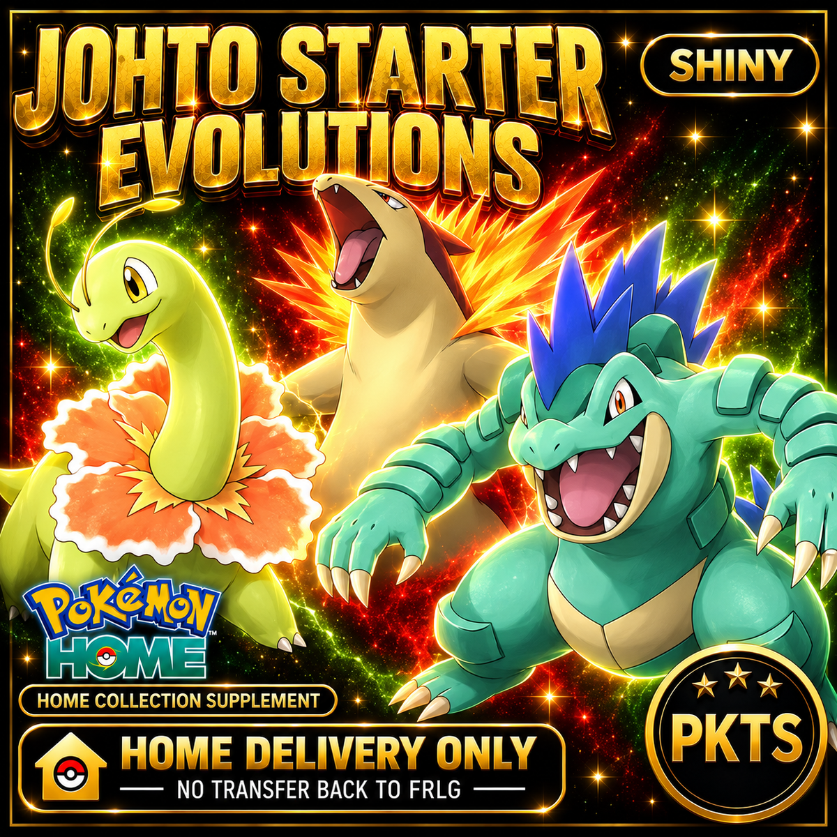 Shiny Johto Starter Evolutions Bundle. Pokémon HOME delivery only; no transfer back to FRLG.