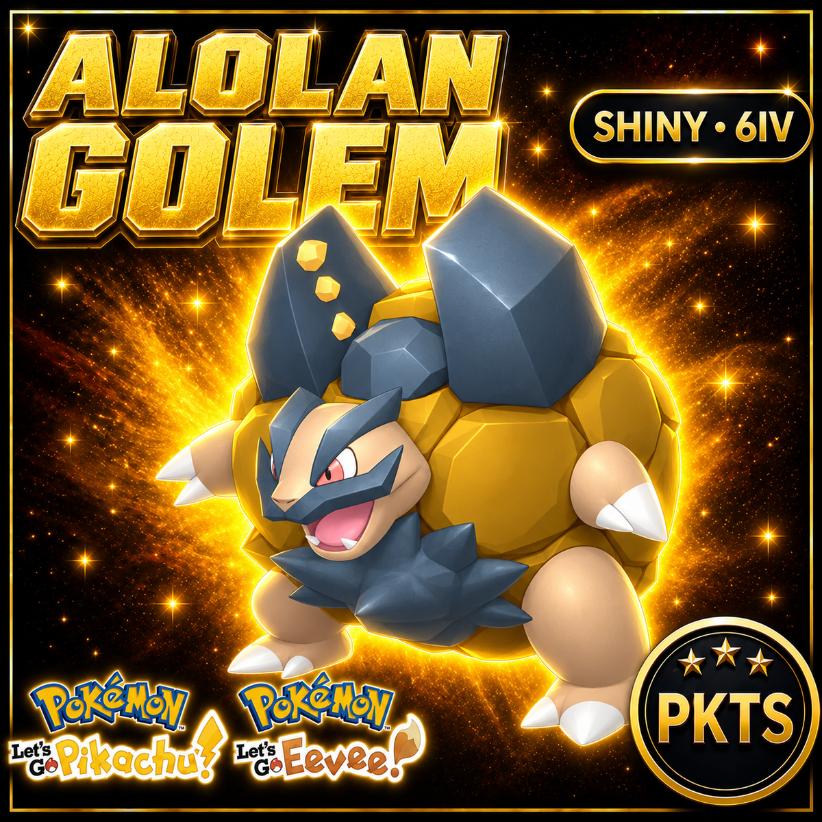 Shiny Alolan Golem 6IV — Pokémon Let’s Go Pikachu & Let’s Go Eevee — PKTS