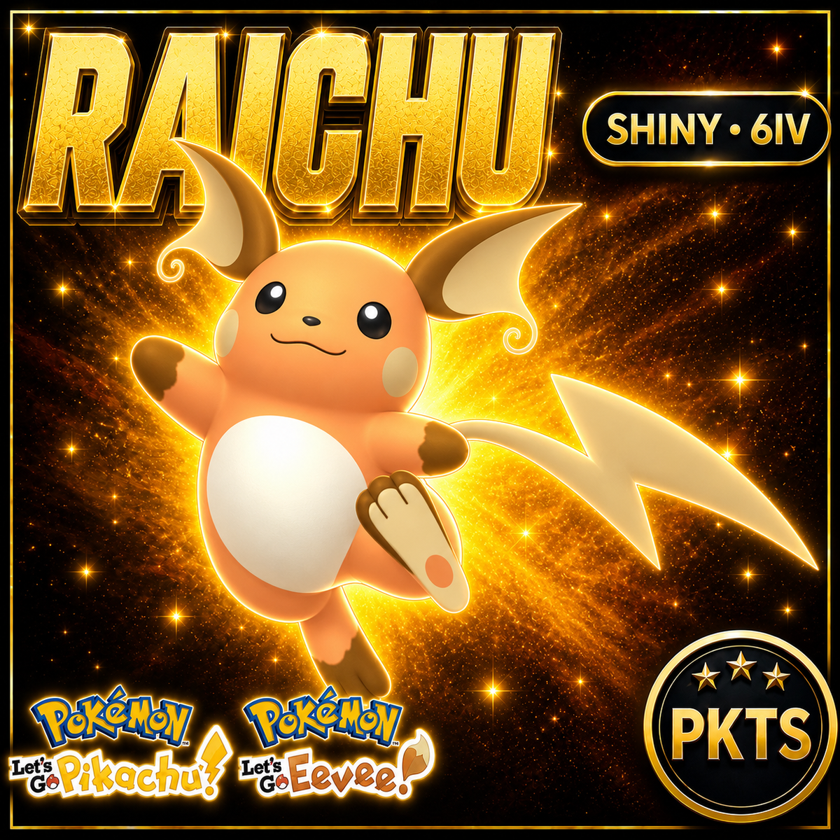 Shiny Raichu 6IV — Pokémon Let’s Go Pikachu & Let’s Go Eevee — PKTS